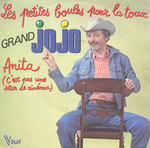 Grand Jojo - Anita (c'est pas une star de cinma)