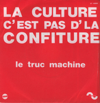 Le Truc Machine - La culture, c'est pas de la confiture