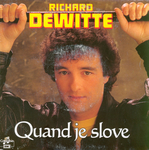 Richard Dewitte - Quand je slove