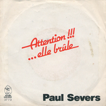 Paul Severs - Attention elle brle
