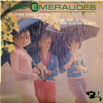 Les Emeraudes - Un sourire n'engage pas mon cœur