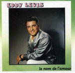 Eddy Levis - Le nom de l'amour