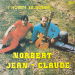 Norbert et Jean Claude - À cause de ma nostalgie