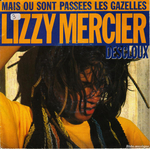 Lizzy Mercier-Descloux - Mais où sont passées les gazelles ?
