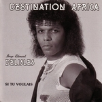 Serge-Edouard Delisles - Destination Africa