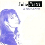 Julie Pietri - Je pense  nous