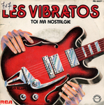Les Vibratos - Toi ma nostalgie