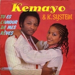 Kemayo & K. System - Tu es l'amour de mes rêves
