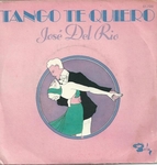 José Del Rio - Tango te quiero