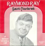Raymond Ray - Sacré Charlerwé