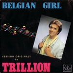 Trillion - Belgian girl