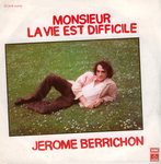 Jérôme Berrichon - Monsieur la vie est difficile