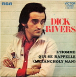 Dick Rivers - L'homme qui se rappelle (Melancholy man)