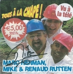 Marc Herman, Mike et Renaud Rutten - Tous à la chape