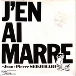 Jean-Pierre Sedjerari - J'en ai marre