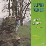 Olivier Vincent - Tu me manque