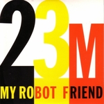 My Robot Friend - 23 minutes in Brussels