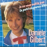 Danièle Gilbert - Je ne vous oublie pas