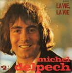 Michel Delpech - La vie, la vie