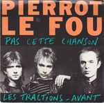 Pierrot le Fou - Pas cette chanson