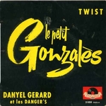 Danyel Grard et les Danger's - Le petit Gonzals