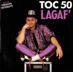 Lagaf' - Toc 50 (version interdite)