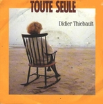 Didier Thibault - Toute seule