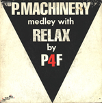 P4F - Medley (P. Machinery with Relax)