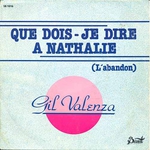 Gil Valenza - Que dois-je dire  Nathalie ? (L'abandon)