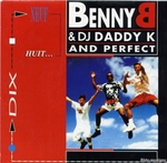 Benny B featuring DJ Daddy K & Perfect - Dix, neuf, huit…