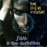 Sam & The Definition - Femme est-ce que tu m'entends&nbsp;?