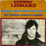 Herbert Léonard - Quelque chose tient mon cœur (Something's gotten hold of my heart)