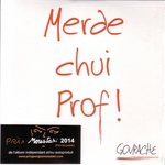 Govrache - Merde chui prof !
