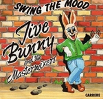 Jive Bunny and the Mastermixers - Swing the mood