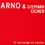 Arno & Stephan Eicher - Ils ont chang ma chanson