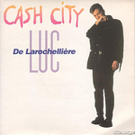 Luc De Larochellire - Cash city