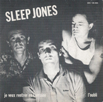 Sleep Jones - Je veux rentrer en Lorraine