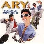 Ary - Folles de mon corps