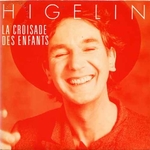 Jacques Higelin - La croisade des enfants