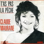 Claude Maurane - T'as pas la pche