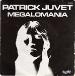 Patrick Juvet - Mégalomania