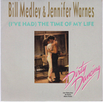 Bill Medley  & Jennifer Warnes - (I've had) the time of my life
