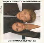 Patrick Loiseau et Sarah Grimaldi - C'est l'amour qui veut ça