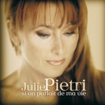 Julie Pietri - Si on parlait de ma vie