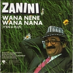 Zanini - Wana Nene Wana Nana (Y'en a plus)