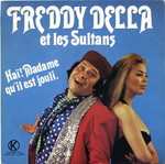 Freddy Della et les Sultans - Ha ! Madame qu'il est jouli