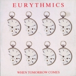 Eurythmics - When tomorrow comes