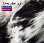 Peter Gabriel & Kate Bush - Don't give up