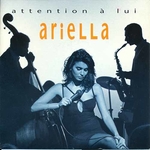 Ariella - Attention  lui