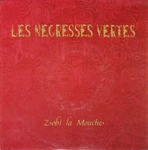 Les Ngresses Vertes - Zobi la Mouche